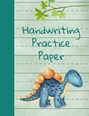 Full Download Handwriting Practice Paper: Daily Writing Practice Paper: Dinosaur Letters, Notebook with Dotted Lined Sheets for K-3 Students. This Is an 8.5x11 Journal with 110 Pages. Makes a Great Back to School or Homeschooling Handwriting Gift for K-12 Students. - Longhand Publishing | PDF