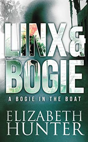 Read Online A Bogie in the Boat: A Linx and Bogie Mystery - Elizabeth Hunter | PDF