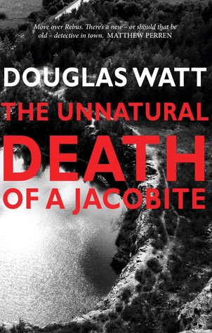 Read Online The Unnatural Death of a Jacobite (John MacKenzie #4) - Douglas Watt file in PDF