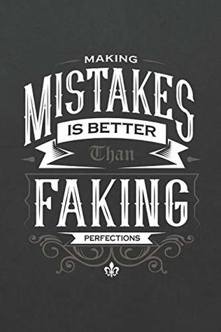 Download Making Mistakes Is Better Than Faking Perfections: ~ Anxiety Manager Guided Notebooks And Journals To Manage Anxiety  Reduce Stress  Cope With Depression -  file in PDF