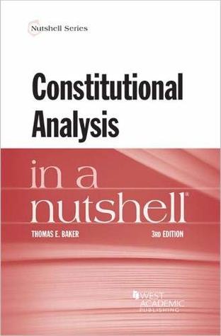 Full Download Constitutional Analysis in a Nutshell (Nutshells) - Thomas E. Baker | PDF