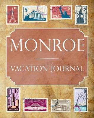 Download Monroe Vacation Journal: Blank Lined Monroe Travel Journal/Notebook/Diary Gift Idea for People Who Love to Travel - Ralph Prince | ePub