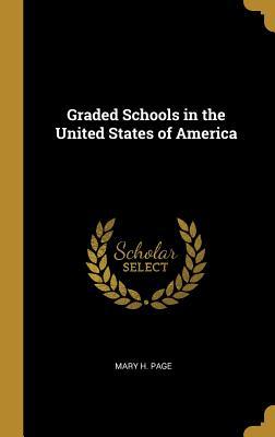 Download Graded Schools in the United States of America - Mary H. Page | ePub