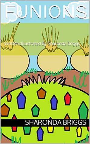 Download FUNIONS: WrItten/Illustrated By Sharonda Briggs - Sharonda Briggs file in ePub