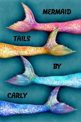 Read Online Mermaid Tails by Carly: College Ruled Composition Book Diary Lined Journal - Lacy Lovejoy file in ePub