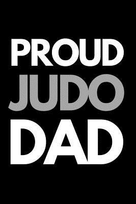 Full Download Proud Judo Dad: Judo Themed Journal, Judoka Player Diary. Lined Notebook - Sports D1 Journals file in ePub