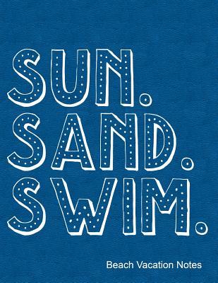 Read Sun Sand Swim Beach Vacation Notes: Notebook, Journal, Diary or Sketchbook with Lined Paper - Jolly Pockets file in PDF