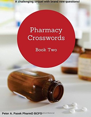 Download Pharmacy Crosswords Book 2: A challenging sequel with brand new questions! (Volume 2) - Peter A Pasek file in PDF