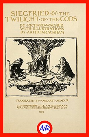 Read Online Siegfried & The Twilight of the Gods (Illustrated): The Ring of the Niblung, part 2 - Richard Wagner file in PDF