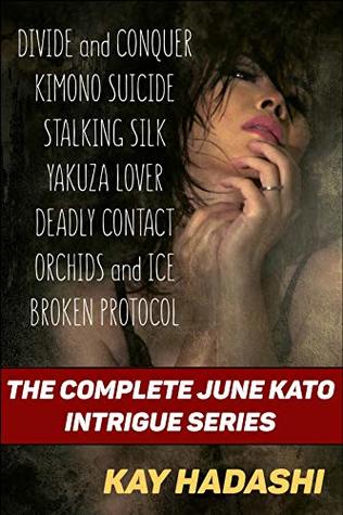 Full Download The Complete June Kato Intrigue Series: Seven Stories of Mystery and Suspense (The June Kato Intrigue Series) - Kay Hadashi file in ePub