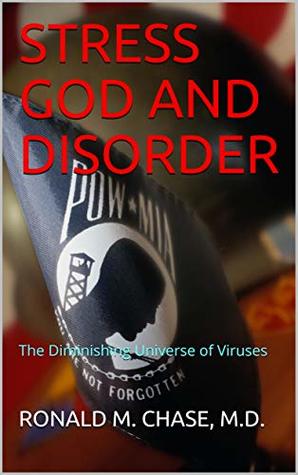 Download STRESS GOD AND DISORDER: The Diminishing Universe of Viruses - Ronald Chase | PDF