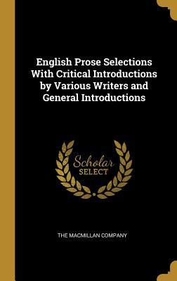 Read English Prose Selections With Critical Introductions by Various Writers and General Introductions - Henry Craik | PDF