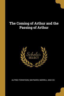 Read The Coming of Arthur and the Passing of Arthur - Alfred Tennyson file in ePub