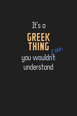 Read Online It's a Greek Thing You Can Understand: Wholesome Greek Teacher Notebook / Journal - College Ruled / Lined - for Motivational Greek Teacher with a Positive Attitude -  file in ePub