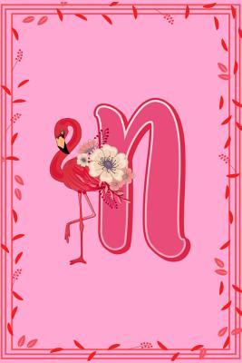 Download N: Letter N Monogram Pink Flamingo Floral Notebook & Journal - Dream Darling Journals file in PDF