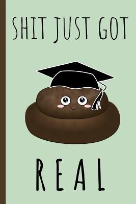 Download Shit just got real: Funny Notebook, blank lined journal, Perfect Graduation Gift, Great alternative to a card. Green, Poop design - Brad McGrad file in ePub