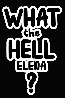 Full Download What the Hell Elena?: College Ruled Composition Book - James Goode file in PDF