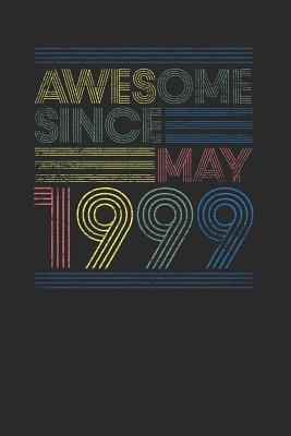 Read Online Awesome Since May 1999: Blank Lined Notebook / Journal (6 X 9) - May Birthday Gift and May Anniversary Gift - Awesome Publishing file in PDF