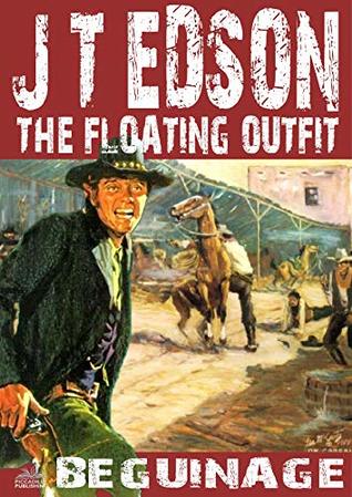 Read The Floating Outfit 39: Beguinage (A Floating Outfit Western) - J. T. Edson | PDF