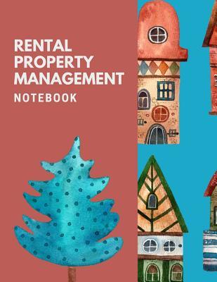 Full Download Rental Property Management Notebook: The Ultimate Housing Property Management Notebook Planner. This is an 8.5X11 120 Page Journal For: Anyone Realtor, Real Estate Investor or Just a House Flipper. - Real Estatic Publishing | ePub