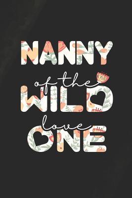 Download Nanny Of The Wild Love One: Family life Grandma Mom love marriage friendship parenting wedding divorce Memory dating Journal Blank Lined Note Book Gift -  | PDF