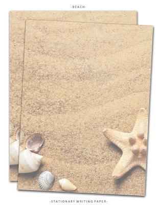 Full Download Beach Stationary Writing Paper: Letterhead Paper, 25 Sheets, Sand Seashells Themed for Writing, Flyers, Copying, Crafting, Invitations, Party, Office, Events, Desktop, School Supplies, 8.5 x 11 Inch -  | PDF