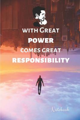 Read Online With Great Power Comes Great Responsibility Notebook: Spiderman Notebook Funny Gift for Men, Teens and Boys, Birthday Gift, 120 Pages, Blank Lined Journal (6x9) (Superheroes Journal) -  | PDF