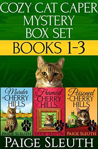 Read Cozy Cat Caper Mystery Box Set: Books 1-3: Includes Murder, Framed, and Poisoned in Cherry Hills - Paige Sleuth file in PDF