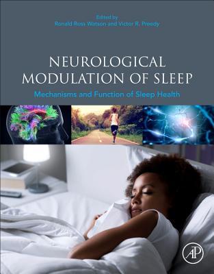 Download Neurological Modulation of Sleep: Mechanisms and Function of Sleep Health - Ronald Ross Watson | PDF