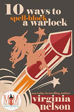 Download 10 Ways to Spellblock a Warlock: Magic and Mayhem Universe - Virginia Nelson | ePub