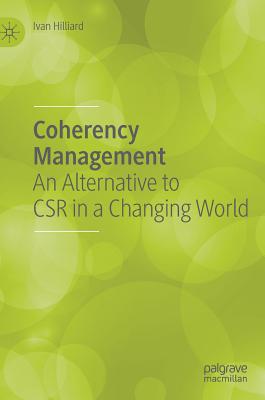 Full Download Coherency Management: An Alternative to Csr in a Changing World - Ivan Hilliard | ePub