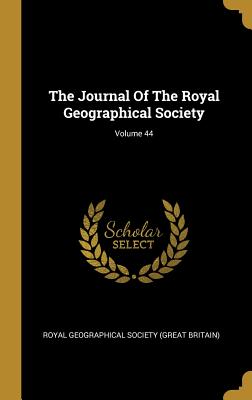 Download The Journal of the Royal Geographical Society; Volume 44 - Great Britain Royal Numismatic Society file in ePub