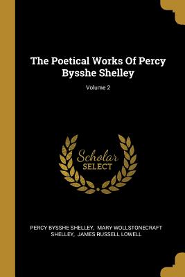 Download The Poetical Works Of Percy Bysshe Shelley; Volume 2 - Percy Bysshe Shelley | ePub