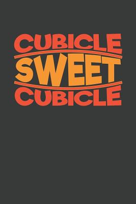 Full Download Cubicle Sweet Cubicle: Lined Journal: The Thoughtful Gift Card Alternative - Black House Press file in PDF