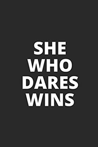 Full Download She Who Dares Wins: Blank Lined Composition Notebook Journal, 150 Page, Glossy Finish Quote Cover, 6x9 Inch -  | ePub