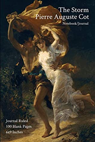 Read The Storm - Pierre Auguste Cot - Notebook/Journal: Journal Ruled - 100 Blank Pages - 6x9 Inches - Buckskin Creek Journals | ePub