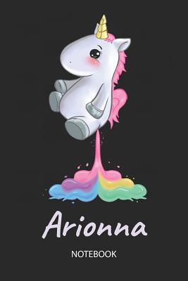 Read Online Arionna - Notebook: Blank Ruled Personalized & Customized Name Rainbow Farting Unicorn School Notebook Journal for Girls & Women. Funny Unicorn Desk Accessories for Kindergarten, Primary, Back To School Supplies, Birthday & Christmas Gift for Women. -  file in ePub