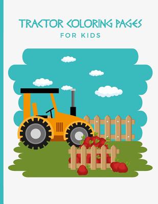 Full Download Tractor Coloring Pages For Kids: For Adults and Teens Too - Fun, Easy and Relaxing - Relaxation and De-Stress; Relief Activity Sheets; Images To Inspire Creativity & Reduce Stress; Color Therapy - Dazenmonk Designs | ePub