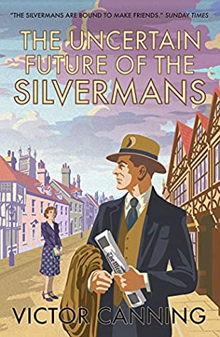 Download The Uncertain Future of the Silvermans (Classic Canning Book 6) - Victor Canning file in PDF