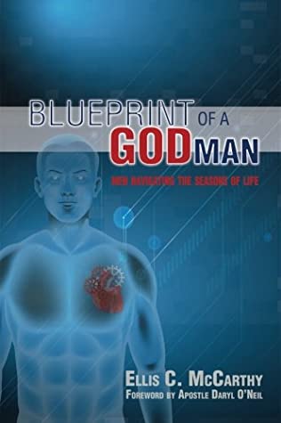 Full Download Blueprint of a God Man: Men, Navigating the Seasons of Life - Ellis McCarthy | ePub