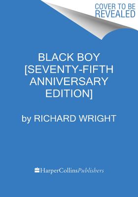 Download Black Boy [Seventy-fifth Anniversary Edition] - Richard Wright file in PDF