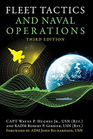 Full Download Fleet Tactics and Naval Operations: Third Edition - () (Ret. ) CAPT Wayne P. Hughes Jr. file in PDF