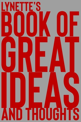 Full Download Lynette's Book of Great Ideas and Thoughts: 150 Page Dotted Grid and individually numbered page Notebook with Colour Softcover design. Book format: 6 x 9 in - 2 Scribble | PDF