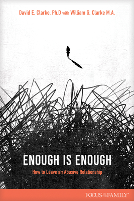 Read Online Enough Is Enough: How to Leave an Abusive Relationship - Clarke file in PDF