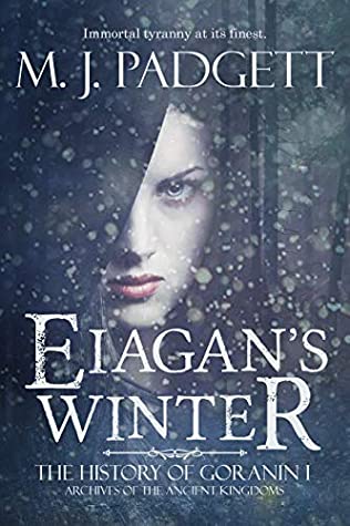 Read Online Eiagan's Winter (The History of Goranin Book 1) - M. J. Padgett file in ePub