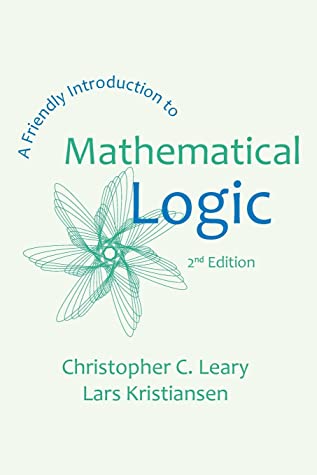 Full Download A Friendly Introduction to Mathematical Logic - Christopher C. Leary | ePub