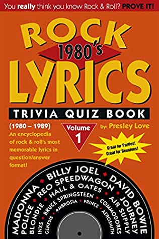 Read Online Rock LYRICS Trivia Quiz Book: 1980’s (1980-1989 Book 1) - Presley Love | PDF