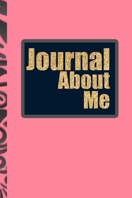 Read Online Journal About Me: Wide Lined/Wide Ruled Journal/Notebook For Journal Daily Entries-This journal is for Girls/Kids/Men/Women - Mks Jackson Journal and Pen file in ePub