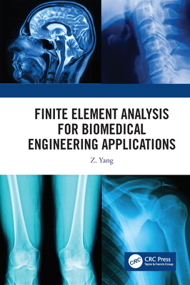 Download Finite Element Analysis for Biomedical Engineering Applications - Z C Yang file in ePub